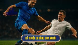 thumb - Kỹ thuật đi bóng qua người