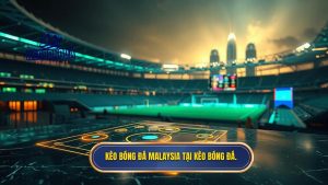 Kèo bóng đá Malaysia tại KÈO BÓNG ĐÁ