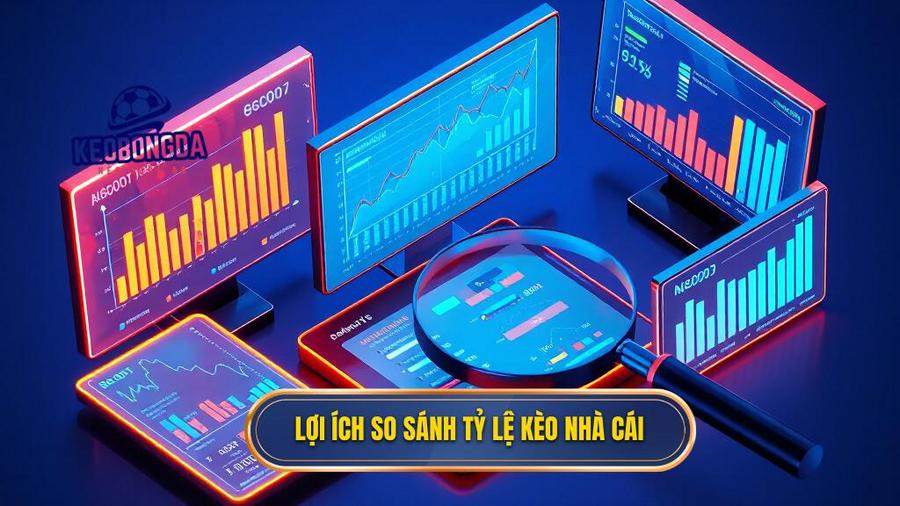 Tại sao cần so sánh tỷ lệ kèo các nhà cái uy tín?